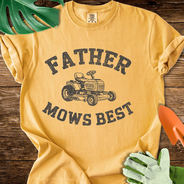 Father Mows Best T-Shirt | Comfort Colors