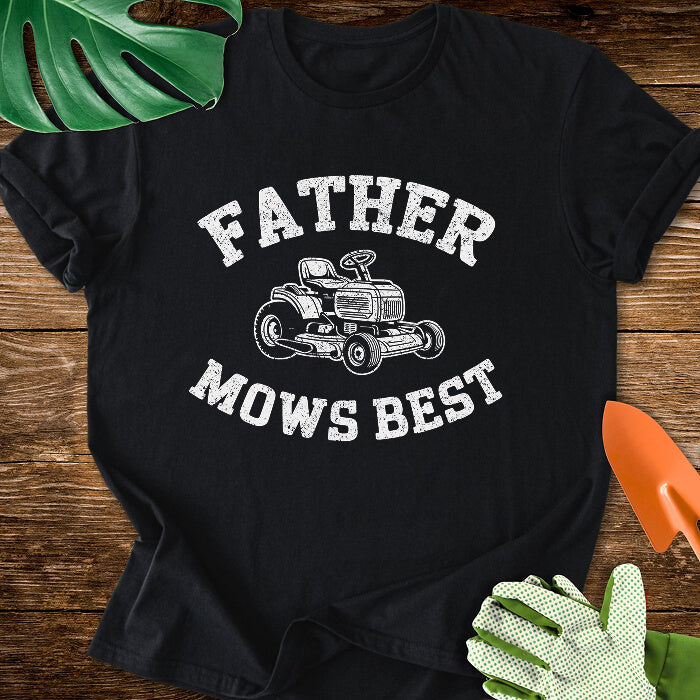 Father Mows Best T-Shirt