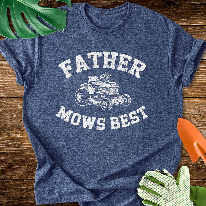 Father Mows Best T-Shirt