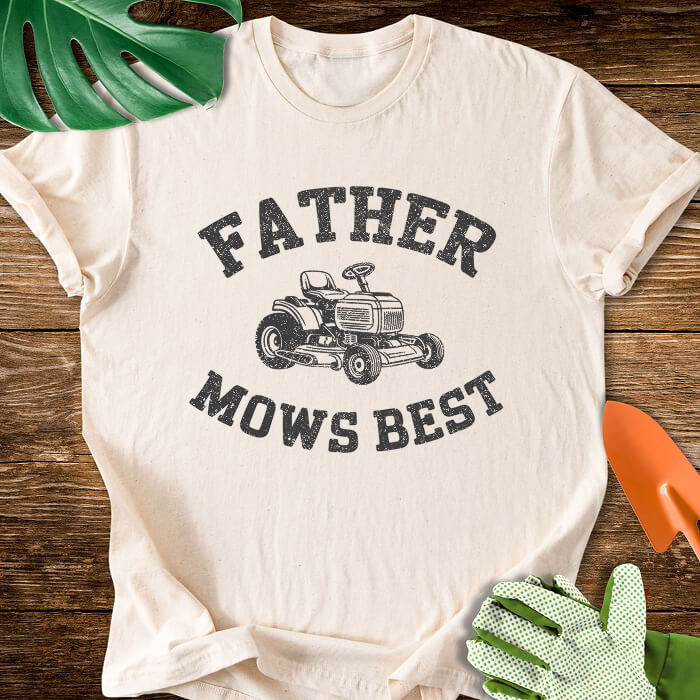 Father Mows Best T-Shirt