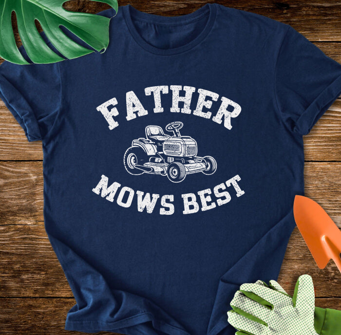 Father Mows Best T-Shirt