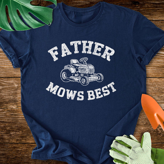 Father Mows Best T-Shirt