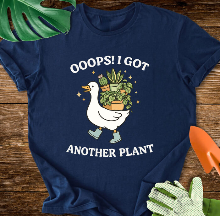 Ooops! I Got Another Plant T-Shirt