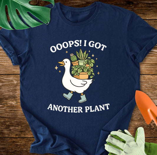 Ooops! I Got Another Plant T-Shirt
