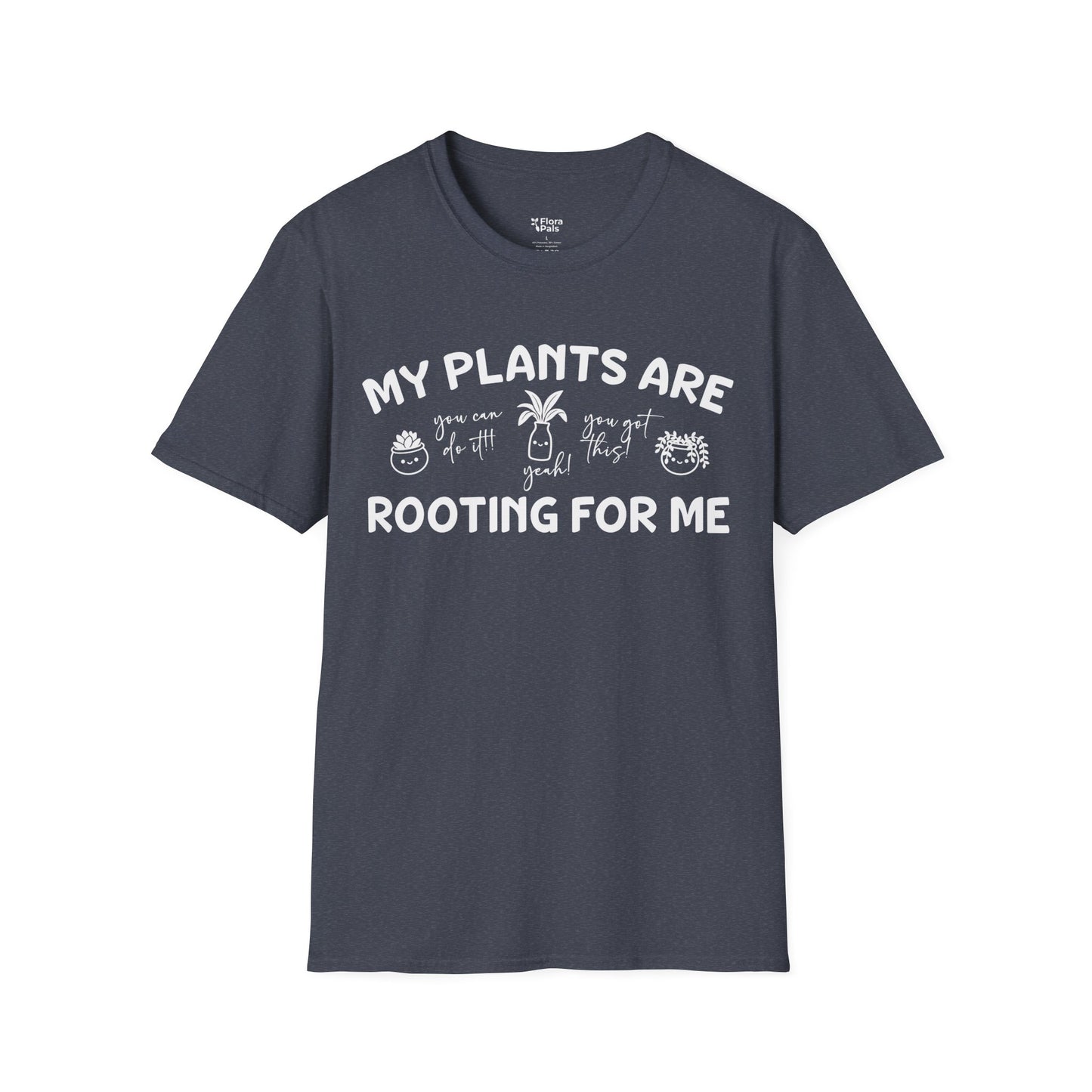 My Plants Are Rooting For Me T-Shirt
