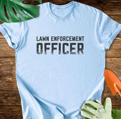 Lawn Enforcement Officer T-Shirt