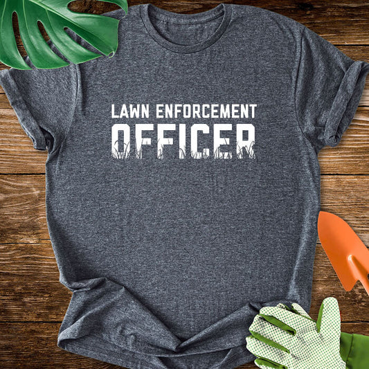 Lawn Enforcement Officer T-Shirt