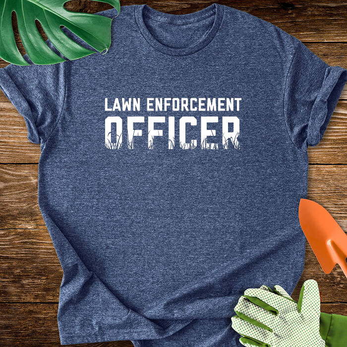 Lawn Enforcement Officer T-Shirt