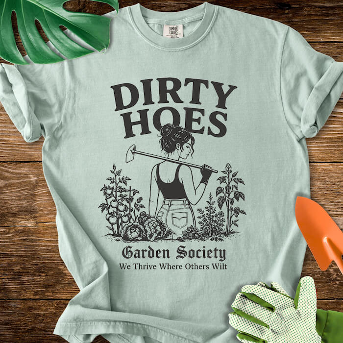 Dirty Hoes Garden Society T-Shirt | Comfort Colors