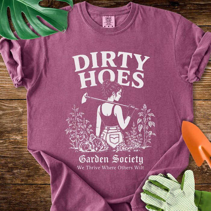 Dirty Hoes Garden Society T-Shirt | Comfort Colors
