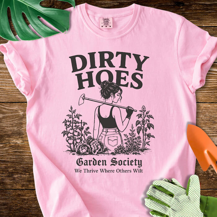 Dirty Hoes Garden Society T-Shirt | Comfort Colors