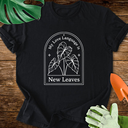My Love Language is New Leaves T-Shirt