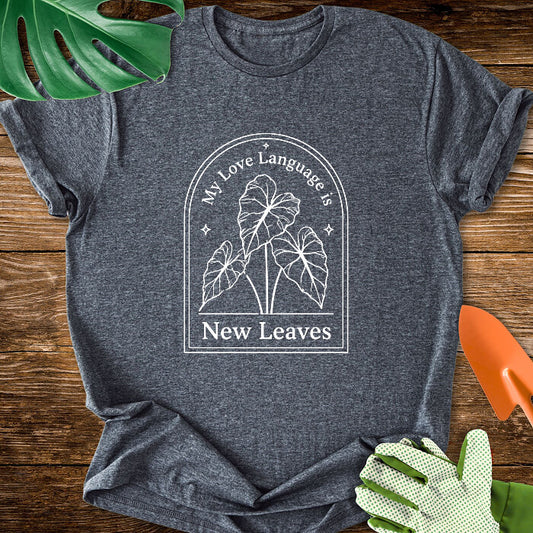 My Love Language is New Leaves T-Shirt